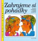 Kniha: Zahrajeme si pohádky - Hana Švejdová, Zuzana Nováková