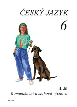 Kniha: Český jazyk 6 II.díl Komunikační a slohová výchova - Komunikační a slohová výchova - Eva Beránková, neuvedené