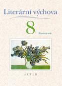 Kniha: Literární výchova 8 Pracovní sešit - Pracovní sešit - neuvedené