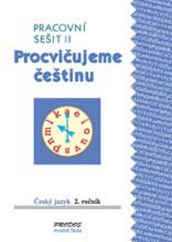 Kniha: Procvičujeme češtinu pracovní sešit  pro 2. ročník 2. díl - 2. ročník - Radek Malý, Hana Mikulenková