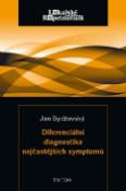 Kniha: Diferenciální diagnostika nejčastějších symptomů - Jan Bydžovský