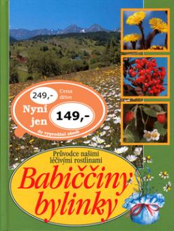 Kniha: Babiččiny bylinky - Průvodce našimi léčivými rostlinami - Aurélia Dugasová
