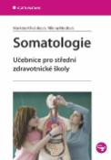 Kniha: Somatologie - Učebnice pro střední zdravotnické školy - Markéta Křivánková, Milena Hradová