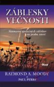 Kniha: Záblesky večnosti - Raymond A. Moody