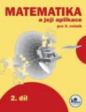 Kniha: Matematika a její aplikace pro 3. ročník 2. díl - 3. ročník - Hana Mikulenková, Josef Molnár