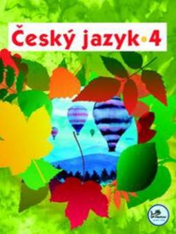 Kniha: Český jazyk 4 - 4. ročník - Hana Mikulenková