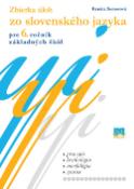 Kniha: Zbierka úloh zo slovenského jazyka pre 6. ročník základných škôl - pravopis lexikológia morfológia syntax - Renáta Somorová