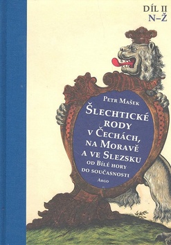 Kniha: Šlechtické rody v Čechách, na Moravě a ve Slezsku II.díl N-Ž - Od Bílé hory do současnosti - Petr Mašek