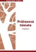 Kniha: Průřezová témata Projekty 2 - 4. a 5. ročník - Petr Pláteník