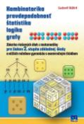 Kniha: Kombinatorika pravdepodobnosť štatistika logika grafy - Zbierka riešených úloh pre žiakov 2. stupňa ZŠ a nižších ročníkov gymnázia - Ľudovít Bálint