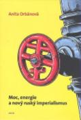 Kniha: Moc, energie a nový ruský imperialismus - Darina Orbánová, Ľudmila Velichová