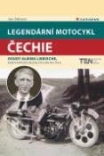 Kniha: Legendární motocykl Čechie - Osudy Albina Liebische, konstruktéra nejdelších motocyklů - Jan Němec