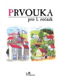 Kniha: Prvouka pro 1. ročník - Pro 1. ročník - Hana Danihelková