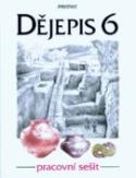 Kniha: Dějepis 6 Pracovní sešit - Eva Schulzová