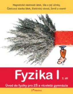 Kniha: Fyzika I 2.díl - Magnetické vlastnosti látek, síla a její účinky... - Jarmila Davidová