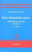 Kniha: Kurs obchodního práva. Obchodní společnosti a družstva, 6. vydání - Právnické učebnice - Karel Eliáš, Tomáš Dvořák, Jarmila Pokorná