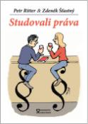 Kniha: Studovali práva - Petr Ritter, Zdeněk Šťastný