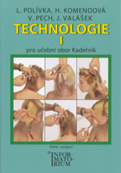 Kniha: Technologie I - Pro 1.ročník UO Kadeřník - Bolek Polívka, Ladislav Polívka