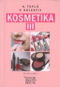 Kniha: Kosmetika III - Pro 3.ročník UO Kosmetička - Kateřina Teplá