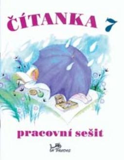 Kniha: Čítanka 7 Pracovní sešit - Dagmar Dorovská, Vlasta Řeřichová