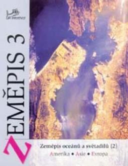 Kniha: Zeměpis 3 - Zeměpis oceánů a světadílů 2 Amerika, Asie, Evropa - Vít Voženílek