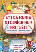 Kniha: Velká kniha stolních her pro děti - Pavla Šmikmátorová