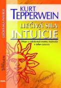 Kniha: Liečivá sila intuície - Kurt Tepperwein