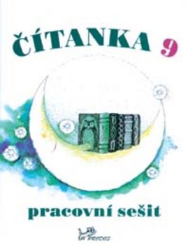 Kniha: Čítanka 9 Pracovní sešit - Dagmar Dorovská, Vlasta Řeřichová