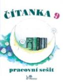 Kniha: Čítanka 9 Pracovní sešit - Dagmar Dorovská, Vlasta Řeřichová