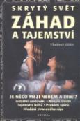 Kniha: Skrytý svět záhad a tajemství - Vladimír Liška