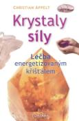 Kniha: Krystaly síly - Léčba energetizovaným křišťálem - Christian Appelt