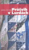 Kniha: Průšvih v Lurdách - Jan Jícha