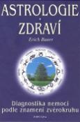 Kniha: Astrologie a zdraví - Hans-Peter Bauer-Böckler, Erich Bauer