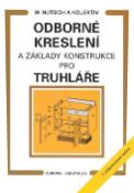 Kniha: Odborné kreslení a základy konstrukce pro truhláře - Wolfgang Nutsch