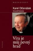 Kniha: Víra je můj pevný hrad - Karel Otčenášek - Bohumil Svoboda, Karel Svoboda, Karel Otčenášek