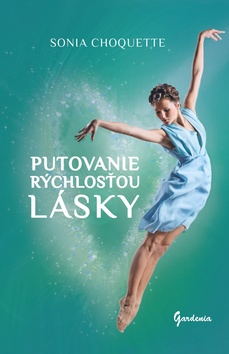 Kniha: Putovanie rýchlosťou lásky - Sonja Choquette
