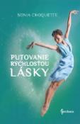 Kniha: Putovanie rýchlosťou lásky - Sonja Choquette