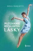 Kniha: Putovanie rýchlosťou lásky - Sonja Choquette