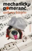 Kniha: Mechanický pomeranč - Anthony Burgess