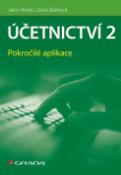 Kniha: Účetnictví 2 - Pokročilé aplikace - Jana Hinke, Dana Bárková