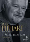 Kniha: Petr Pithart - Rozhovor - Petr Pithart, Martin T. Zikmund