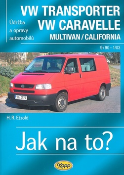 Kniha: VW Transporter VW Caravelle Multivan/Colifornia - Údržba a opravy automobilů č. 35 - Hans-Rüdiger Etzold