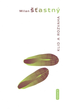 Kniha: Klid a rozvaha - Milan Šťastný