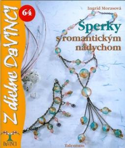 Kniha: Šperky s romantickým nádychom - 64 - Ingrid Morasová