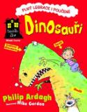 Kniha: Dinosauři - Dům plný legrace a poučení! - Philip Ardagh