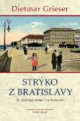 Kniha: Strýko z Bratislavy - Po rakúskych stopách na Slovensku - Dietmar Grieser