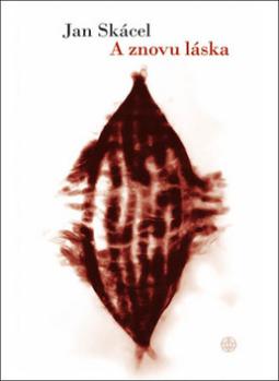 Médium CD: A znovu láska - Daniela Fischerová, Jan Skácel