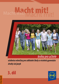 Kniha: Macht mit! Kniha pro učitele 3. díl - Učebnice němčiny pro základní školy a víceletá gymnázia - neuvedené