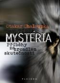Kniha: Mystéria - Příběhy za zrcadlem skutečnosti - Otakar Chaloupka