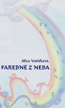 Kniha: Farebné z neba - Alica Vodičková